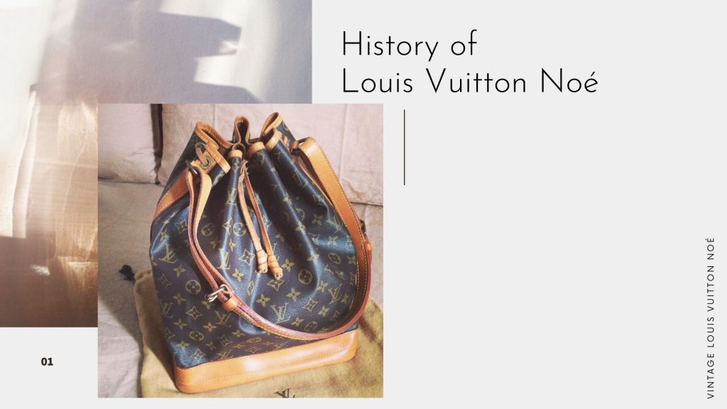 History of Louis Vuitton Noé