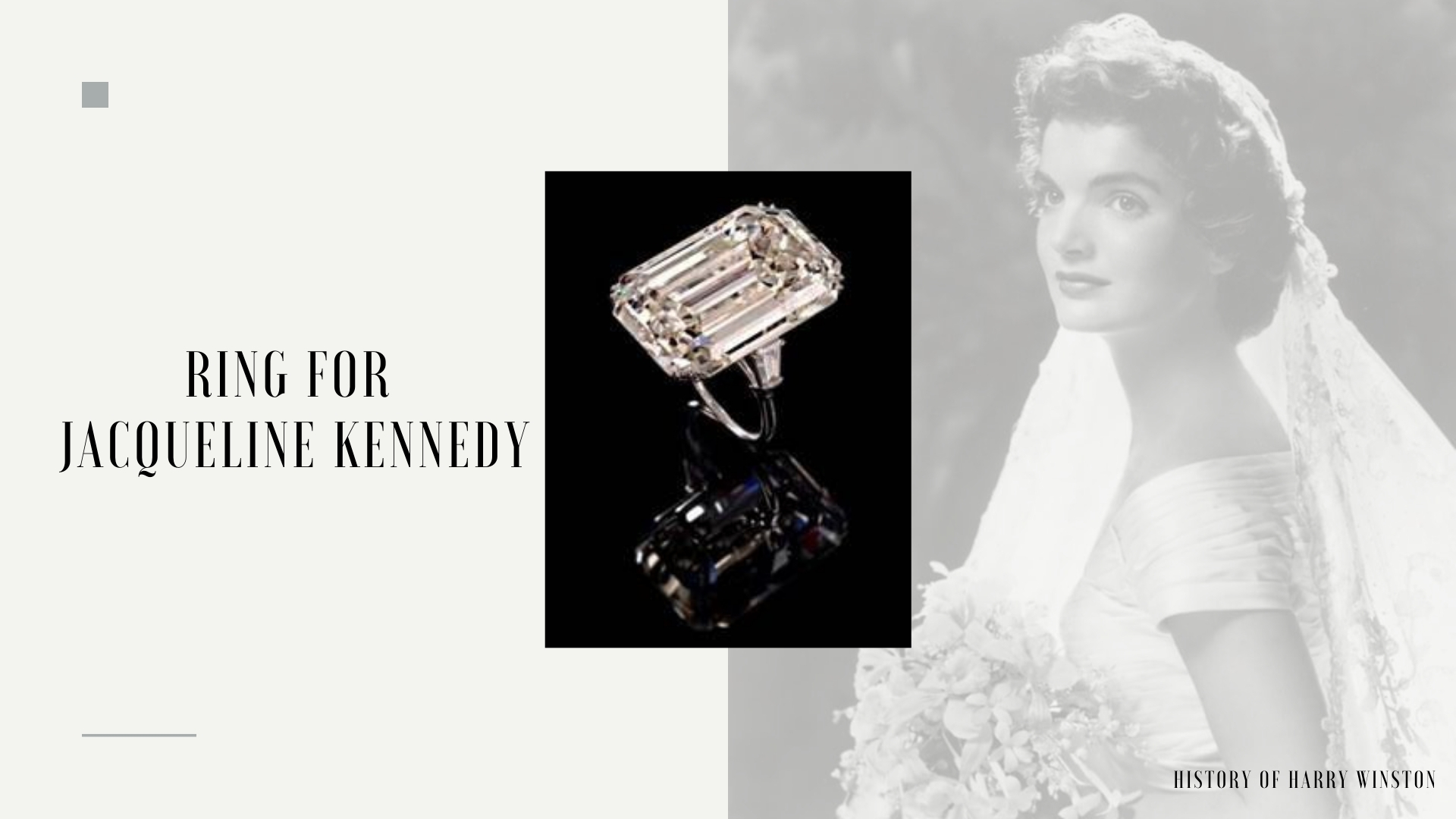 แหวนหมั้นสำหรับ แจ็กเกอลีน เคนเนดี (Jacqueline Kennedy) - Harry Winston