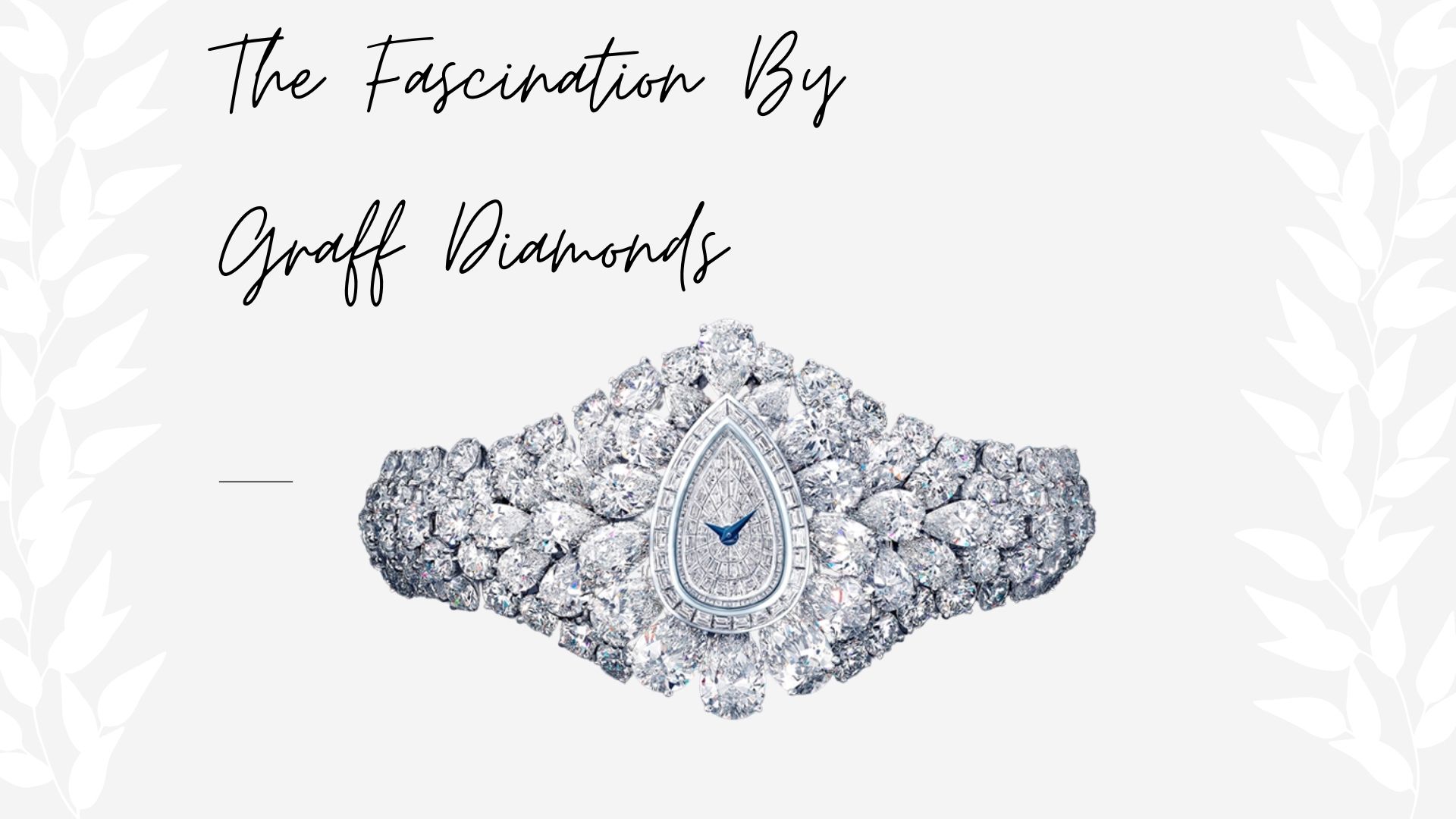 นาฬิกาที่แพงที่สุดในโลก - The Fascination By Graff Diamonds